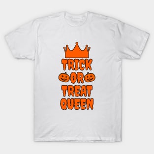 Trick Or Treat Queen T-Shirt